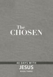 The Chosen Book Three: 40 Days with Jesus - Dallas Jenkins, Kristen Hendricks (ISBN: 9781424563883)