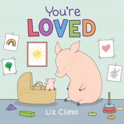 You're Loved - Liz Climo (ISBN: 9781250802606)