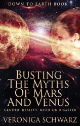 Busting The Myths Of Mars And Venus: Large Print Hardcover Edition (ISBN: 9784867471777)