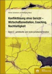 Konfliktlösung ohne Gericht - Mediation, Coaching, Nachhaltigkeit - Wolfgang Maus (ISBN: 9783830539087)