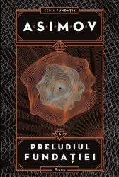 Fundatia VI. Preludiul Fundatiei - Isaac Asimov (ISBN: 9786069000878)