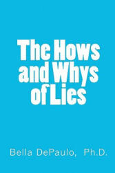 The Hows and Whys of Lies - Bella Depaulo Ph D (2010)