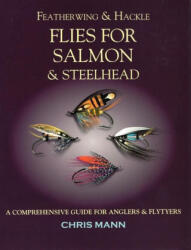 Featherwing & Hackle Flies for Salmon & Steelhead - Mann, Chris (ISBN: 9780811739894)