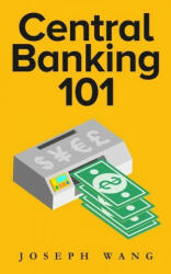 Central Banking 101 (ISBN: 9780999136744)