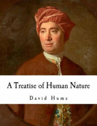 A Treatise of Human Nature: David Hume - David Hume (ISBN: 9781717528803)
