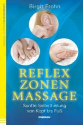 Reflexzonenmassage - Birgit Frohn (ISBN: 9783863741471)