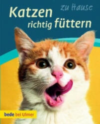 Katzen richtig füttern - Anna Laukner (ISBN: 9783800175475)