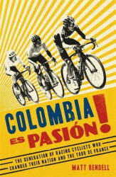 Colombia Es Pasion! - Matt Rendell (ISBN: 9781474609722)