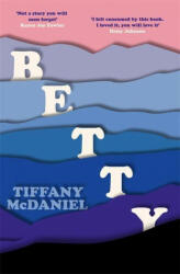 Tiffany McDaniel - Betty - Tiffany McDaniel (ISBN: 9781474617543)