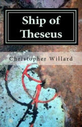 Ship of Theseus - Christopher Willard (ISBN: 9781940996356)