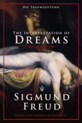 The Interpretation of Dreams: Die Traumdeutung - Sigmund Freud (ISBN: 9781542707121)