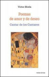 Poemas de amor y de deseo : cantar de los cantares - Víctor Morla Asensio (ISBN: 9788481696349)