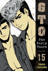 GTO: The Early Years, Volume 15 - Toru Fujisawa (ISBN: 9781932234978)