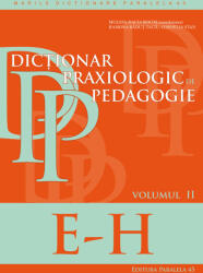 Dicţionar praxiologic de pedagogie. Volumul 2 E-h (ISBN: 9789734723133)