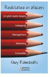 Realitatea in afaceri - Guy Kawasaki (ISBN: 9786069205778)