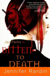 Bitten to Death - Jennifer Rardin (ISBN: 9780316022088)