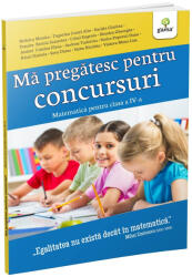 Ma Pregatesc Pentru Concursuri, - Editura Gama (ISBN: 9786060560326)