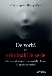 De vorbă cu criminalii in serie (ISBN: 9786063370274)