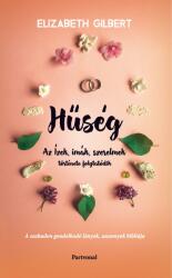 Hűség - Elizabeth Gilbert (ISBN: 9786155283963)