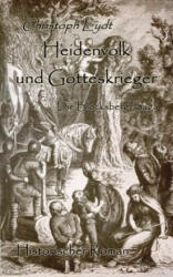 Heidenvolk und Gotteskrieger - Die Blocksberg-Saga - Historischer Roman - Christoph Eydt (ISBN: 9783957534835)