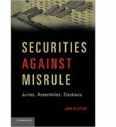 Securities against Misrule: Juries, Assemblies, Elections - Jon Elster (ISBN: 9781107649958)