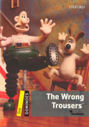 The Wrong Trousers Audio Pack - Dominoes One (ISBN: 9780194634625)