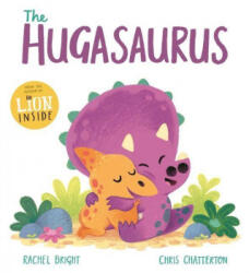 Hugasaurus - BRIGHT RACHEL (ISBN: 9781408356159)