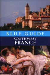 Blue Guide Southwest France - Delia Gray-Durant (ISBN: 9781905131136)