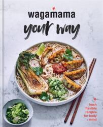 Wagamama Your Way (ISBN: 9780857837196)