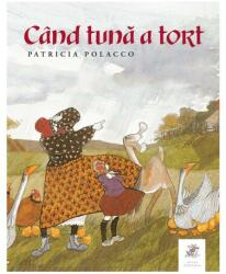 Cand tuna a tort - Patricia Polacco (ISBN: 9786068986067)