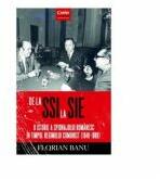 De la SSI la SIE. O istorie a spionajului romanesc in timpul regimului comunist (1948-1989) - Florian Banu (ISBN: 9786067930757)