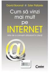 Cum să vinzi mai mult pe internet (ISBN: 9789731355689)