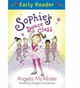 Early Reader: Sophie's Dance Class - Angela McAllister (ISBN: 9781444006841)