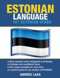 Estonian Language: 101 Estonian Verbs - Andres Laas (ISBN: 9781619494275)