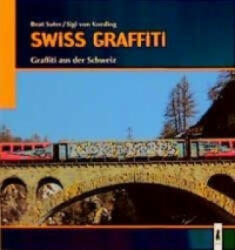 Swiss Graffiti - Sigi von Koeding (ISBN: 9783895354618)