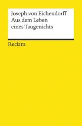 Aus Dem Leben Eines Taugenichts - Joseph Frhr. von Eichendorff, Hartwig Schultz (ISBN: 9783150023549)