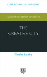 Advanced Introduction to the Creative City - Charles Landry (ISBN: 9781788973496)