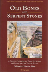 Old Bones & Serpent Stones - T. Skwara (ISBN: 9780939923090)