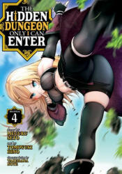 Hidden Dungeon Only I Can Enter (Manga) Vol. 4 - Tomoyuki Hino (ISBN: 9781648273438)