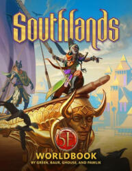 Southlands Worldbook for 5th Edition - Green, Baur, Ghouse, Pawlik (ISBN: 9781950789054)