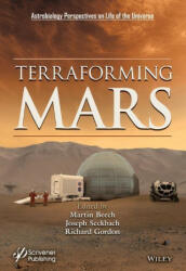 Terraforming Mars - Martin Beech, Joseph Seckbach, Richard Gordon (ISBN: 9781119761969)