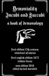 Demoniality: Incubi and Succubi: A Book of Demonology - Sinistrari of Ameno, Isidore Liseux, Tarl Warwick (ISBN: 9781537338347)