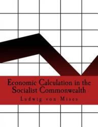 Economic Calculation in the Socialist Commonwealth (ISBN: 9781514290675)