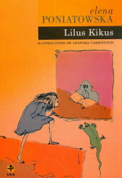 LILUS KIKUS. - ELENA PONIATOWSKA (ISBN: 9789684111325)