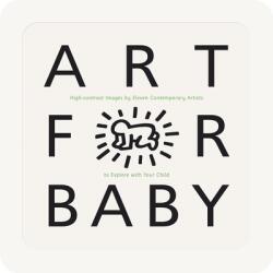 Art for Baby - Paul Morrison, Keith Haring, Julian Opie, Damien Hirst (ISBN: 9780763644246)