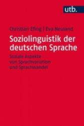 Soziolinguistik der deutschen Sprache - Christian Efing, Eva Neuland (ISBN: 9783825244552)