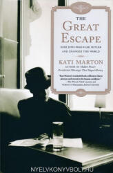 Kati Marton: Kati Marton: The Great Escape: Nine Jews Who Fled Hitler and Changed the World (ISBN: 9780743261166)