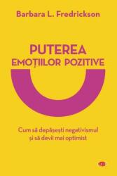 Puterea emotiilor pozitive - Barbara Fredrickson (ISBN: 9786063374562)