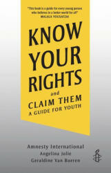 Know Your Rights and Claim Them: A Guide for Youth - Angelina Jolie, Geraldine Van Bueren (ISBN: 9781728449654)