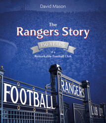 Rangers Story - D MASON (ISBN: 9781785318726)